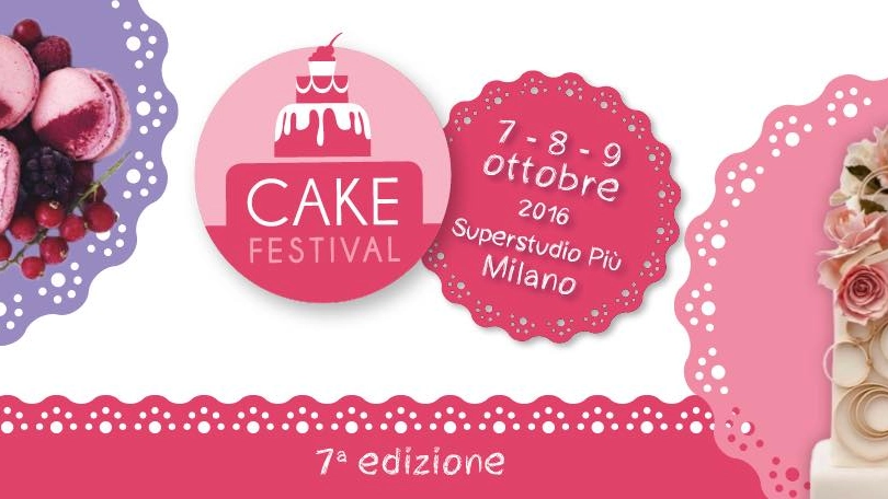 Cake Festival, 7a edizione a Milano