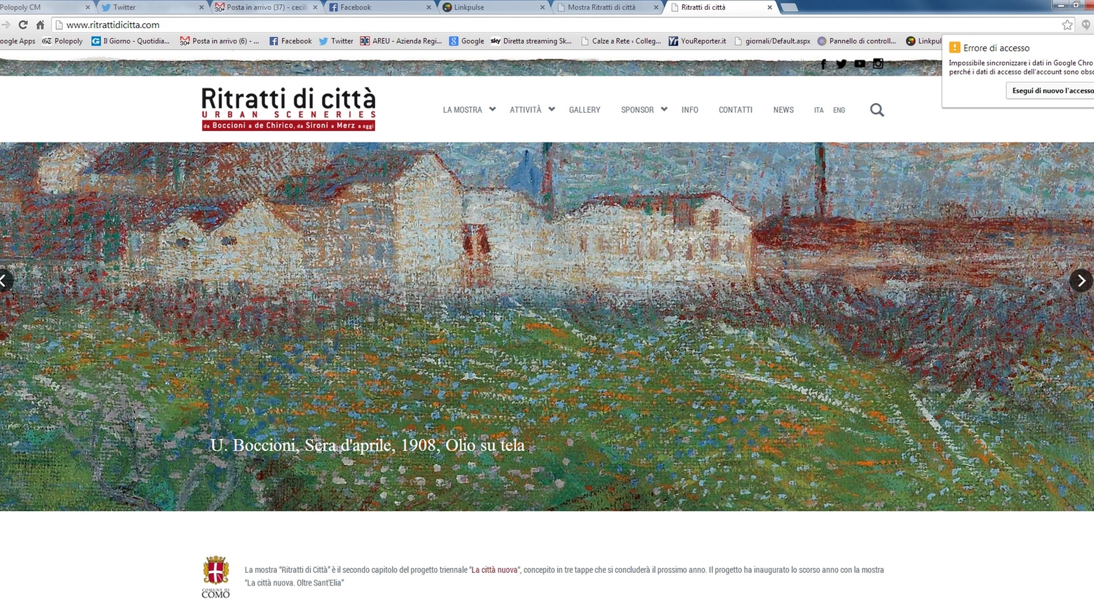 Fino al 16 novembre 2014 a Villa Olmo la mostra del Comune di Como "Ritratti di città. Urban sceneries. Da Boccioni a De Chirico, da Sironi a Merz a oggi", a cura di Flaminio Gualdoni. Tutte le informazioni