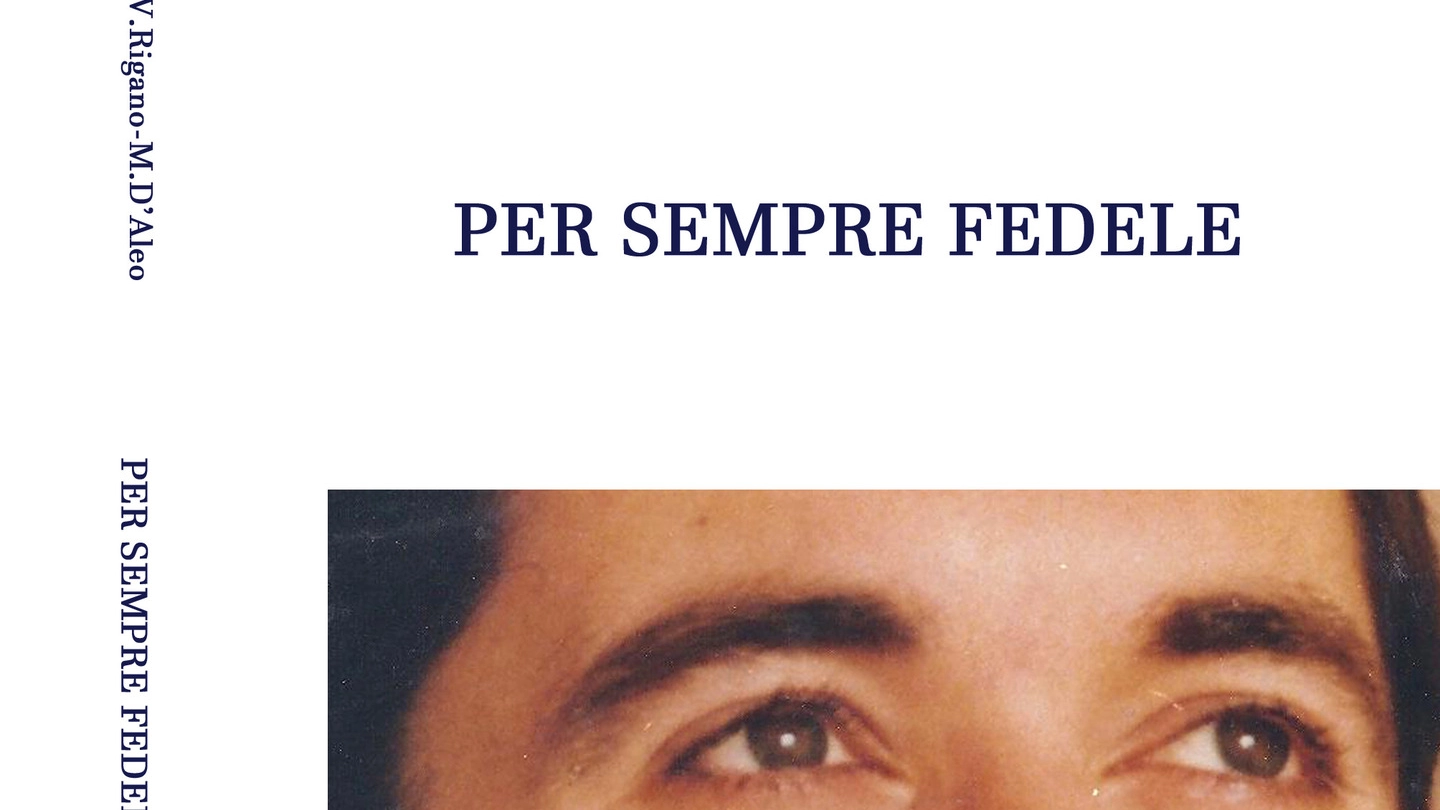 l libro «Per sempre fedele» dedicato a Mario D'Aleo