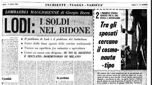 Lodi a metà anni ’60 negli occhi di un maestro di giornalismo come l’inviato del Giorno Giorgio Bocca. E quella porticina all’interno delle banche perché "qui chi ha i soldi non ci tiene a farlo sapere...". .