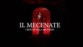 'Il Mecenate' - I miti di Villa Arconati
