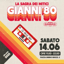 Giannasi, festa anni ‘80 a Milano: quando, dove e il programma
