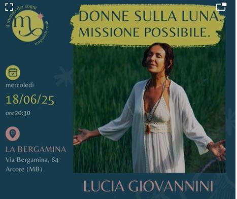 Donne sulla Luna: missione possibile. La serata ad Arcore con Lucia Giovannini Donne sulla Luna: missione possibile. La serata ad Arcore con Lucia Giovannini
