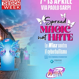 “Spread Magic Not Hate”, le Winx alla Milano Design Week: 6 installazioni contro il cyberbullismo