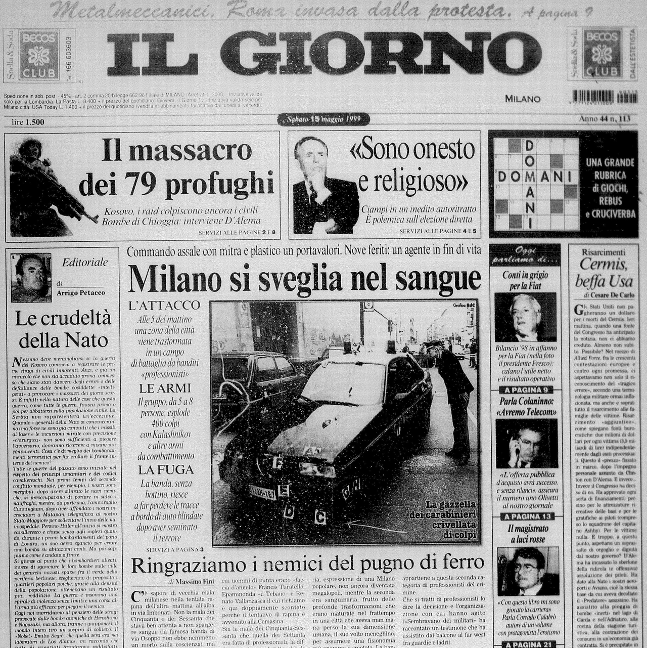 La prima pagina de Il Giorno del 15.05.1999 che dedicava l’apertura proprio al sanguinoso assalto di via Imbonati