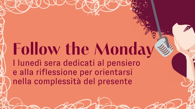 Dal 23 settembre 2024 #FollowTheMonday